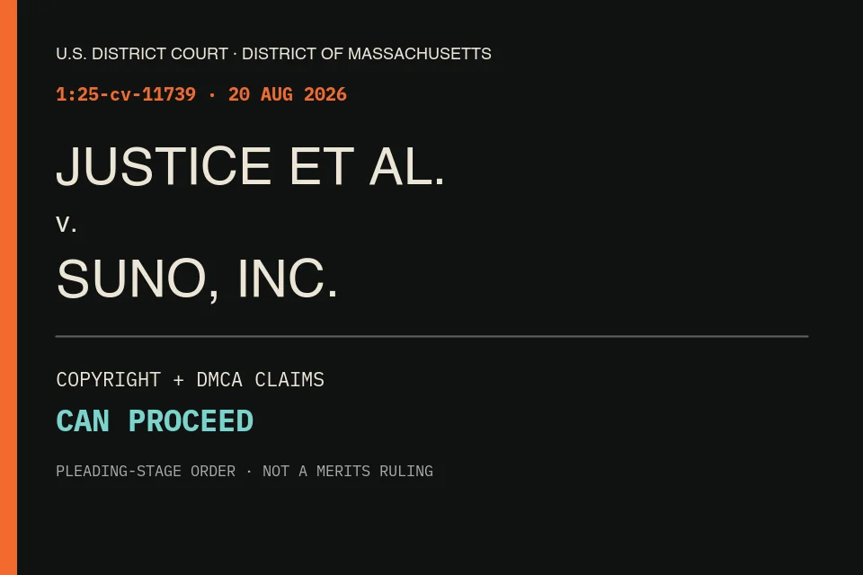 Editorial docket card for Justice et al. v. Suno, case 1:25-cv-11739 · aimusic.events from the court record · 22 Aug 2026